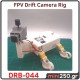 FPV Drift Camera Rig DRB﻿-044