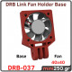 Link Fan Holder Base 40x40mm DRB﻿-037