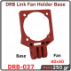 Link Fan Holder Base 40x40mm DRB-037 Link Fan Holder Base 40x40mm DRB-037