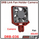 Link Fan Holder Camera 40x40mm DRB-036 Link Fan Holder Camera 40x40mm DRB-036