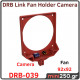Link Fan Holder Camera 92x92mm DRB-039 Link Fan Holder Camera 92x92mm DRB-039