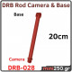 Rod Camera & Base 20cm DRB-028 Rod Camera & Base 20cm DRB-028