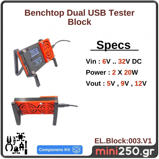Benchtop Dual USB Tester Block 20W Vin 6V .. 32V DC EL.Block:003.V1